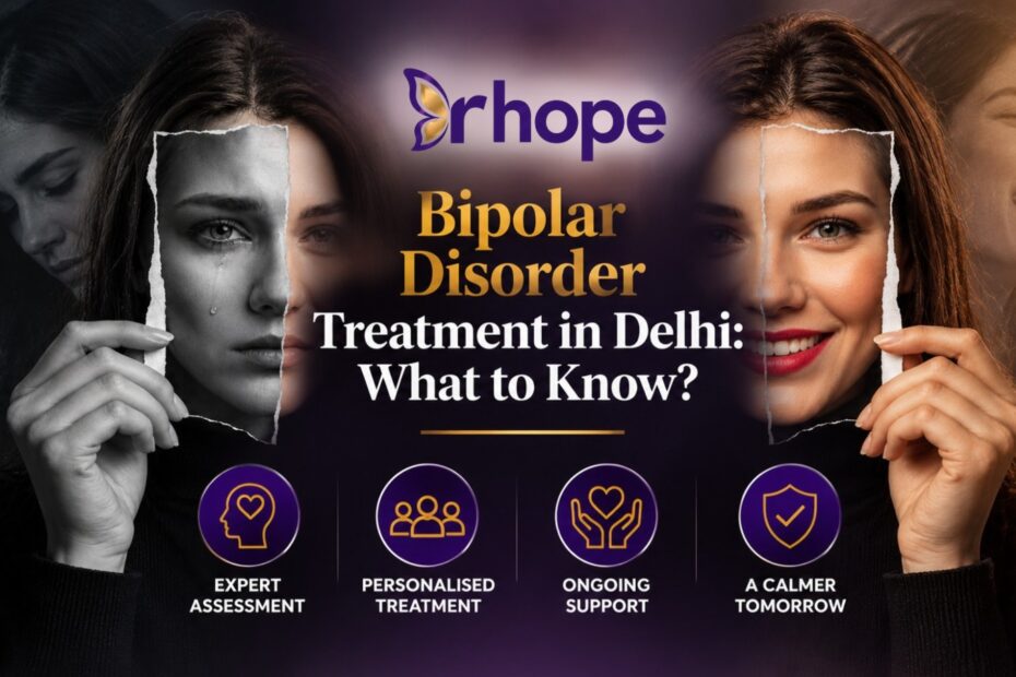 Bipolar Disorder Treatment in Delhi What to Know